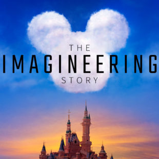 ‘THE IMAGINEERING STORY’: Seis capítulos de obligado visionado del servicio de streaming Disney+