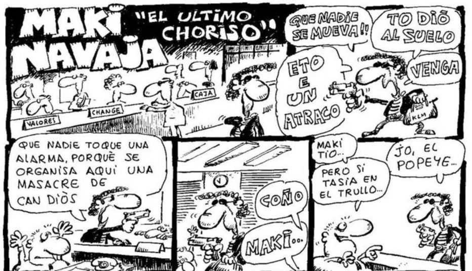 Makinavaja: Humor adulto e inteligente que nunca pasará de moda. Uno de los grandes clásicos de la historieta de humor española.